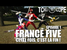 TOKU SCOPE #1 : FRANCE FIVE : CETTE FOIS, C'EST LA FIN !