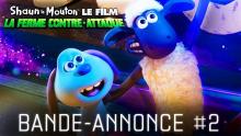 SHAUN LE MOUTON LE FILM : LA FERME CONTRE-ATTAQUE - Bande-annonce #2 (2019)