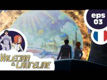 VALERIAN & LAURELINE - EP03 - Nuit des temps