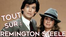 REMINGTON STEELE (PIERCE BROSNAN). ON VOUS DIT TOUT SUR LA SÉRIE, PHASE 'S'#28.