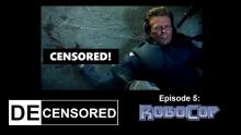 Decensored- "Robocop"