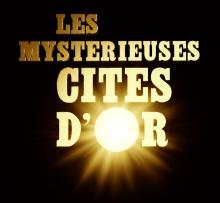 LES MYSTERIEUSES CITES D'OR, LE FILM - Teaser Officiel #1 VOSTFR (2013) [HD]