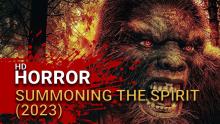 Summoning the Spirit (2023) - Official Trailer