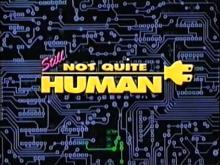 STILL NOT QUITE HUMAN (1992) Video Trailer