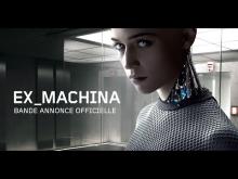 EX MACHINA Bande-annonce Internationale 1 [HD]