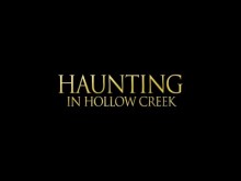 Haunting In Hollow Creek (2016) Movie Trailer