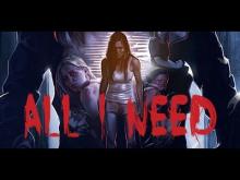 All I Need Trailer