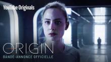 ORIGIN - Bande-annonce officielle avec Nora Arnezeder (VF)