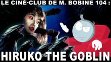 Hiruko the Goblin de Shin'ya Tsukamoto, l'analyse de M. Bobine