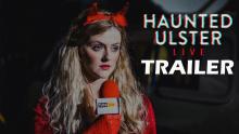 HAUNTED ULSTER LIVE Official Trailer (2023) FrightFest