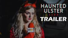 HAUNTED ULSTER LIVE Official Trailer (2023) FrightFest