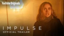 Impulse | Official Trailer - YouTube Originals