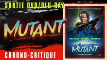 [Chrono-critique DVD] MUTANT - Rimini Editions