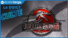 LE DOIGT DANS LE CULTE – Jurassic Park 3