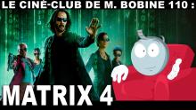 Matrix Resurrections : de l'autre côté du miroir, l'analyse de M. Bobine