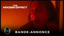 THE NOCEBO EFFECT - Bande-annonce officielle (VOST)