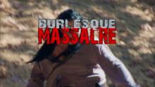 Burlesque Massacre Official Trailer HD