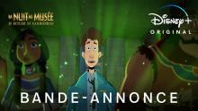 La Nuit au Musée : Le Retour de Kahmunrah | Bande-annonce | Disney+