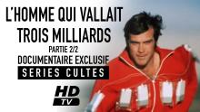 "L'homme qui valait 3 milliards", de Lee Majors à Steve Austin. Documentaire Partie 2/2.