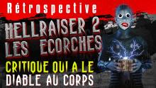 [Claus-up] HELLRAISER 2 - Critique qui a le diable au corps