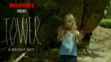 TOWER. A BRIGHT DAY - une exclusivité Shadowz