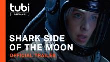 Shark Side of The Moon  | Official Trailer | A Tubi Original
