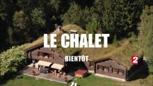 France 2 / Le Chalet : teaser