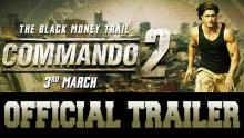 Commando 2 | Official Trailer | Vidyut Jammwal | Adah Sharma | Esha Gupta | Freddy | 3rd March 2017