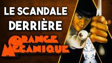 Pourquoi ORANGE MÉCANIQUE est-il un film controversé ?