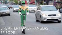 LIFE AFTER POWER RANGERS (EPISODE 1)