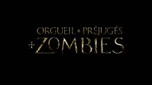 Orgueil et Préjugés et Zombies : Bande-annonce officielle