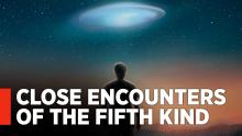 CLOSE ENCOUNTERS OF THE FIFTH KIND - Dr. Steven Greer Explains How Contact Has Begun [Exclusive]