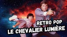 Le Chevalier lumière - Retro Pop
