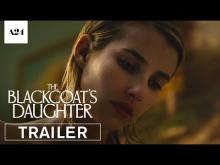 The Blackcoat's Daughter | Official Trailer HD | A24