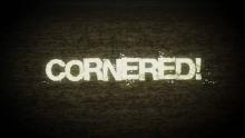 Cornered! - Official Trailer