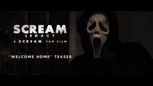 Scream: Legacy - A Scream Fan Film | "Welcome Home" Teaser