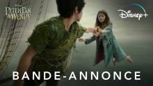 Peter Pan & Wendy - Bande-annonce officielle (VF) | Disney+