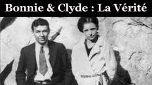 Documentaire : Bonnie & Clyde La Véritable Histoire