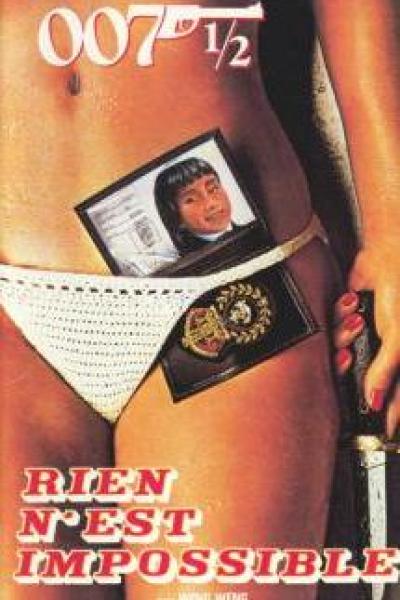 007 1/2: Rien n'est Impossible 007 1/2: Rien n'est Impossible