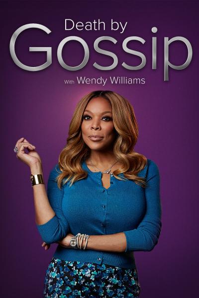 Death By Gossip with Wendy Williams