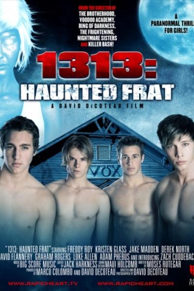 1313: Haunted Frat 1313: Haunted Frat