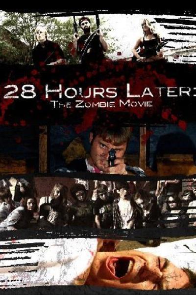 28 Hours Later - the Zombie Movie