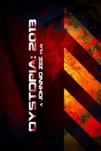 Dystopia: 2013 Dystopia: 2013
