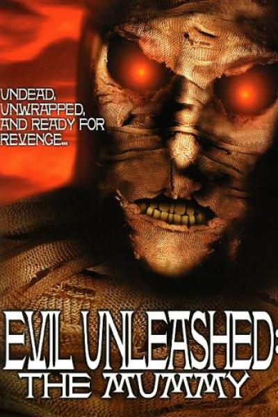 Evil Unleashed : The Mummy