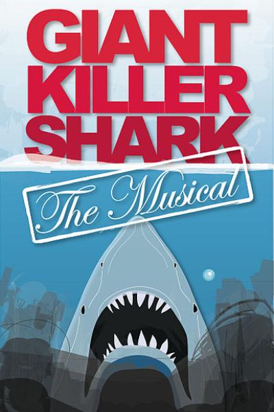 Giant Killer Shark: The Musical