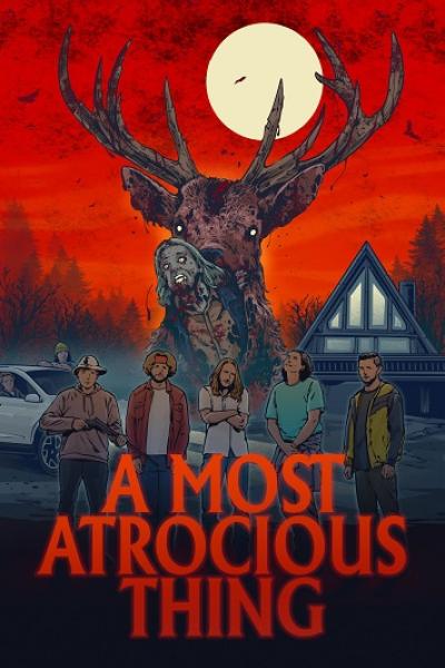 A Most Atrocious Thing A Most Atrocious Thing