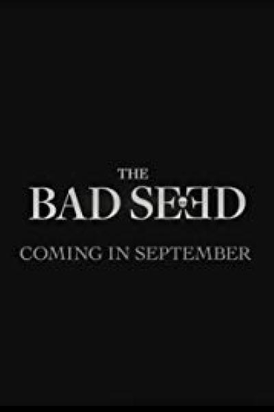 The Bad Seed