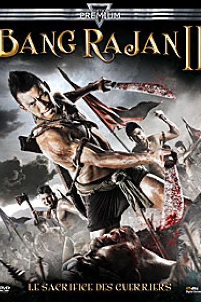 Bang Rajan 2 - Le sacrifice des guerriers