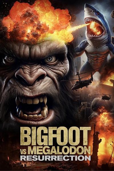 Bigfoot vs Megalodon: Resurrection
