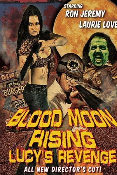 Blood Moon Rising: Lucy's Revenge Blood Moon Rising: Lucy's Revenge